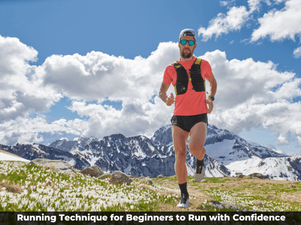 Running Technique for Beginners Running Technique for Beginners