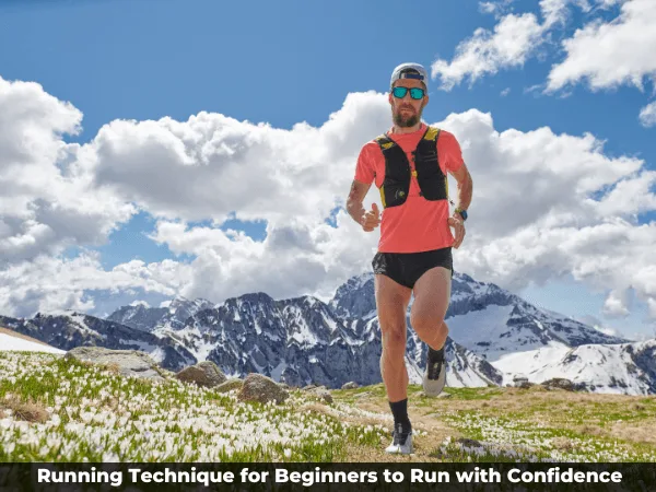 Running Technique for Beginners Running Technique for Beginners